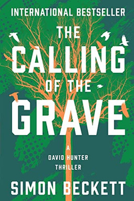 The Calling Of The Grave (The David Hunter Thrillers)
