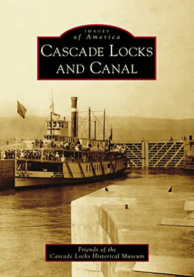 Cascade Locks And Canal (Images Of America)