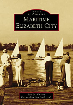 Maritime Elizabeth City (Images Of America)