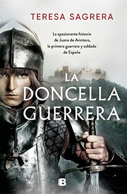 La Doncella Guerrera / The Warrior Maiden (Spanish Edition)