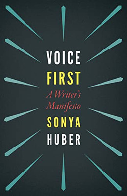 Voice First: A Writer's Manifesto