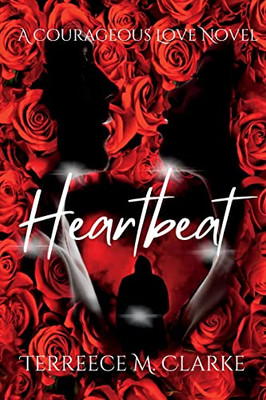 Heartbeat: A Courageous Love Novel