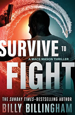 Survive To Fight (The Mace Mason Thrillers)