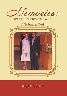 Memories: Expression From The Word: A Tribute To Dad