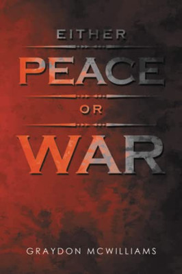 Either Peace Or War