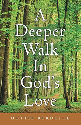 A Deeper Walk In GodS Love