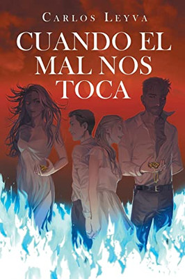 Cuando El Mal Nos Toca (Spanish Edition)