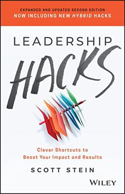 Leadership Hacks: Clever Shortcuts To Boost Your Impact And Results