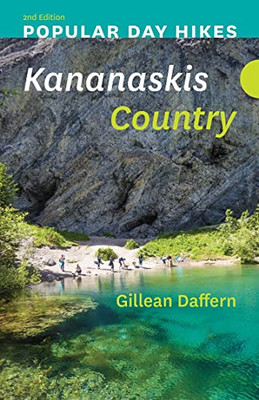 Popular Day Hikes: Kananaskis Country  2Nd Edition