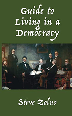 Guide To Living In A Democracy