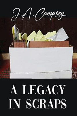 A Legacy In Scraps