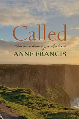 Called: Women In Ministry In Ireland