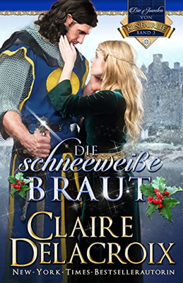 Die Schneeweiße Braut: Ein Mittelalterlicher Liebesroman (Die Juwelen Von Kinfairlie) (German Edition)