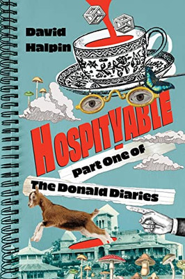 Hospityable: Part One Of The Donald Diaries