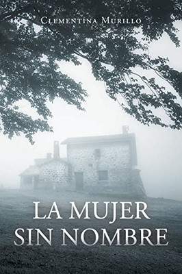 La Mujer Sin Nombre (Spanish Edition)