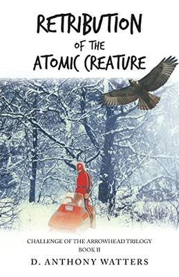 Retribution Of The Atomic Creature: Book Ii