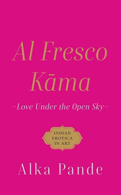 Al Fresco Kama Love Under The Open Sky