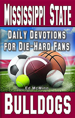 Daily Devotions For Die-Hard Fans Mississippi State Bulldogs