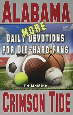 Daily Devotions For Die-Hard Fans More Alabama Crimson Tide