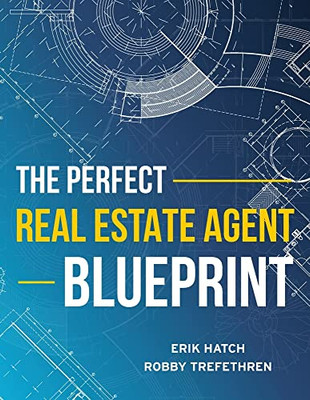 The Perfect Real Estate Agent Blueprint