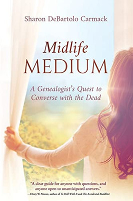 Midlife Medium: A Genealogist's Quest To Converse With The Dead