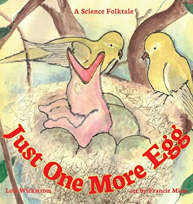 Just One More Egg: A Science Folktale (Science Folktales)