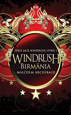 Windrush - Birmânia (Série Jack Windrush) (Portuguese Edition)