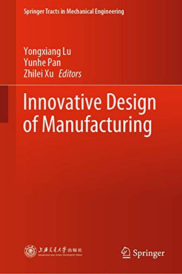 Innovative Design of Manufacturing (Springer Tracts in Mechanical Engineering)