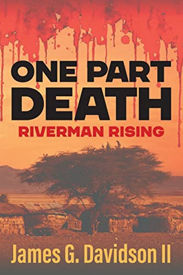 One Part Death: Riverman Rising