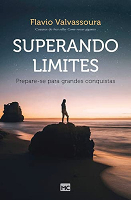 Superando Limites: Prepare-Se Para Grandes Conquistas (Portuguese Edition)