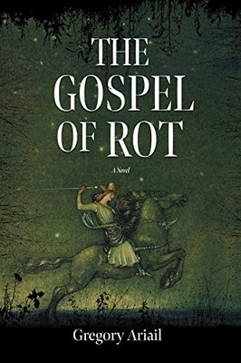 The Gospel Of Rot