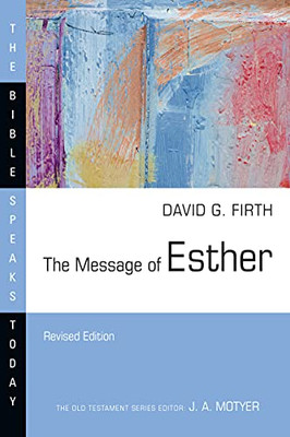 The Message Of Esther (The Bible Speaks Today Series)