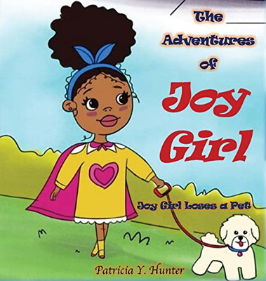 The Adventures Of Joy Girl: Joy Girl Loses A Pet