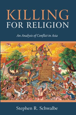 Killing For Religion: An Analysis Of Conflict In Asia
