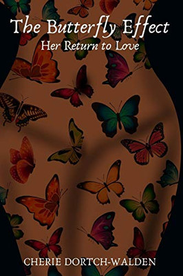 The Butterfly Effect: Her Return to Love