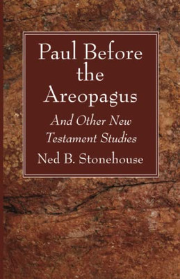 Paul Before The Areopagus: And Other New Testament Studies