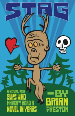 Stag: A Novel For Guys Who Haven'T Read A Novel In Years