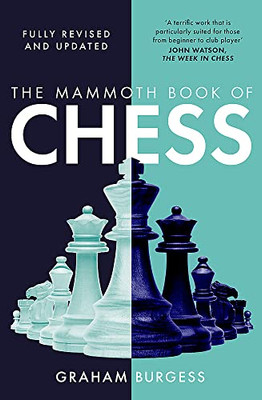 The Mammoth Book Of Chess (Mammoth Books)