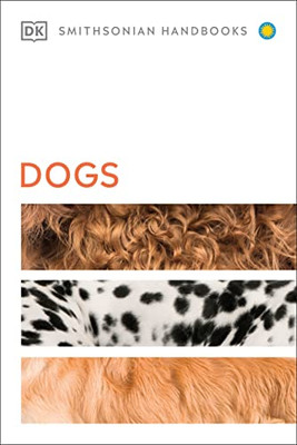 Dogs (Dk Smithsonian Handbook)