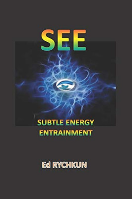 SEE: Subtle Energy Entrainment