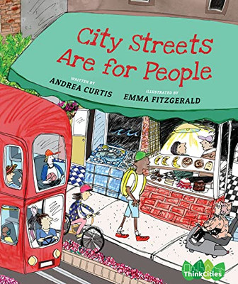 City Streets Are For People (Thinkcities, 3)