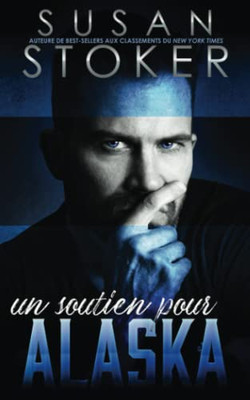 Un Soutien Pour Alaska (Le Refuge) (French Edition)