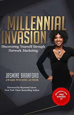 MILLENNIAL INVASION: Discovering Yourself Through Network Marketing