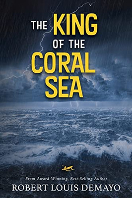The King Of The Coral Sea: The Untold Story Of An Australian Legend