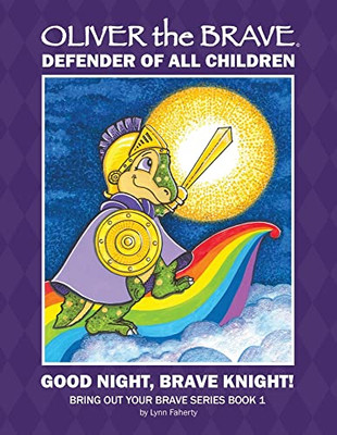 Oliver The Brave: Good Night, Brave Knight (Bring Out Your Brave)