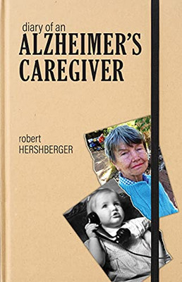 Diary Of An AlzheimerS Caregiver