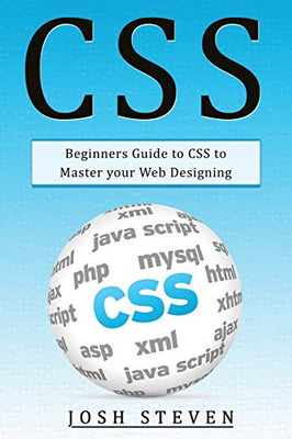 CSS: Beginners Guide to CSS to Master Your Web Designing