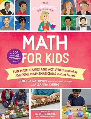 The Kitchen Pantry Scientist Math For Kids: Fun Math Games And Activities Inspired By Awesome Mathematicians, Past And Present; With 20+ Illustrated ... From Around The World (Volume 4)