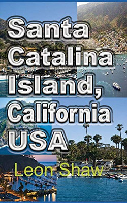 Santa Catalina Island, California USA: Tour Guide