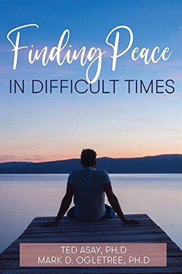 Finding Peace In Difficult Times